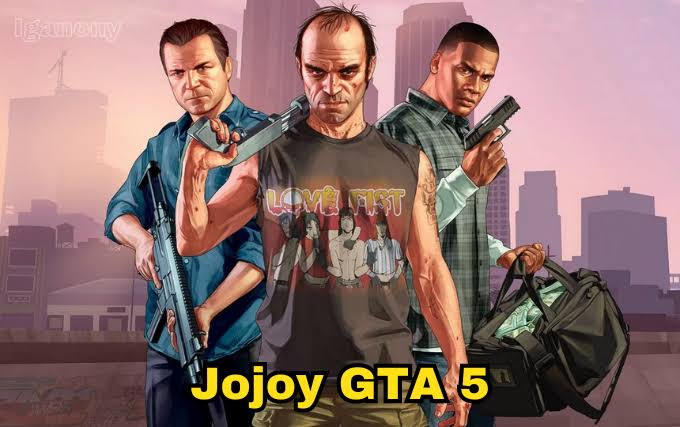 Jojoy GTA 5: Guide and Gameplay Overview