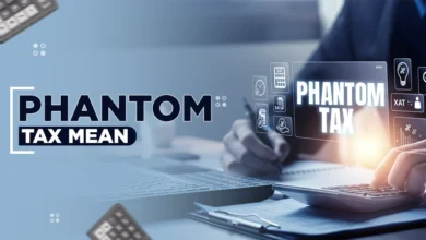 Photo of What Does Phantom Tax Mean? A Comprehensive Guide to Understanding Phantom Tax