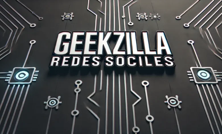 geekzilla redes sociales