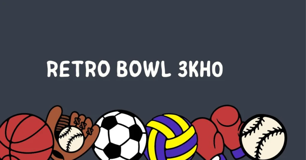 Retro Bowl 3KH0